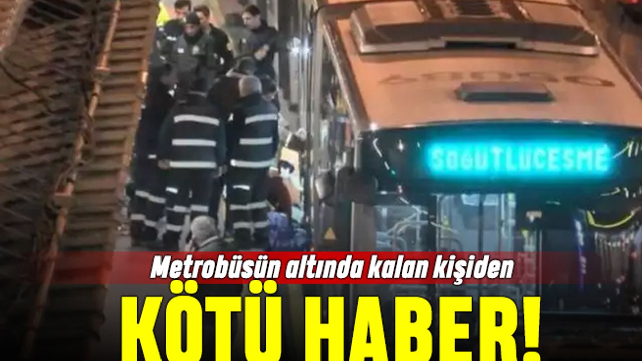 Sefaköy'de bir kişi metrobüsün altında kalarak öldü