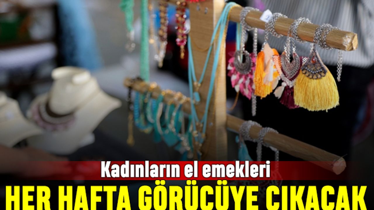 Şişli’de haftalık kadın el emeği pazarı kuruluyor