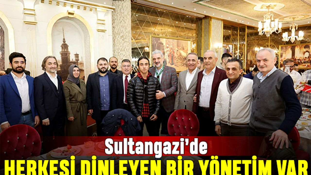 Sultangazi'de herkesi dinleyen bir yönetim var
