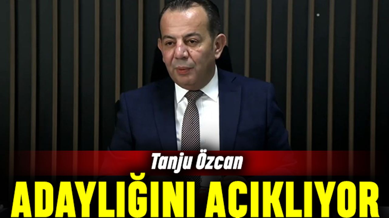 Tanju Özcan canlı yayında Cumhurbaşkanı adaylığını açıkladı