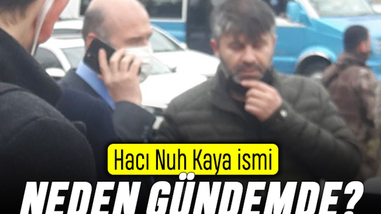 Yaşadıklarını anlatan Hacı Nuh Kaya kimdir, neden gündemde?