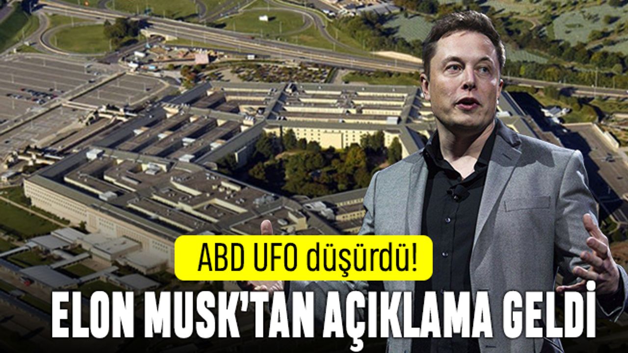 ABD UFO düşürdü; Elon Musk'tan açıklama geldi