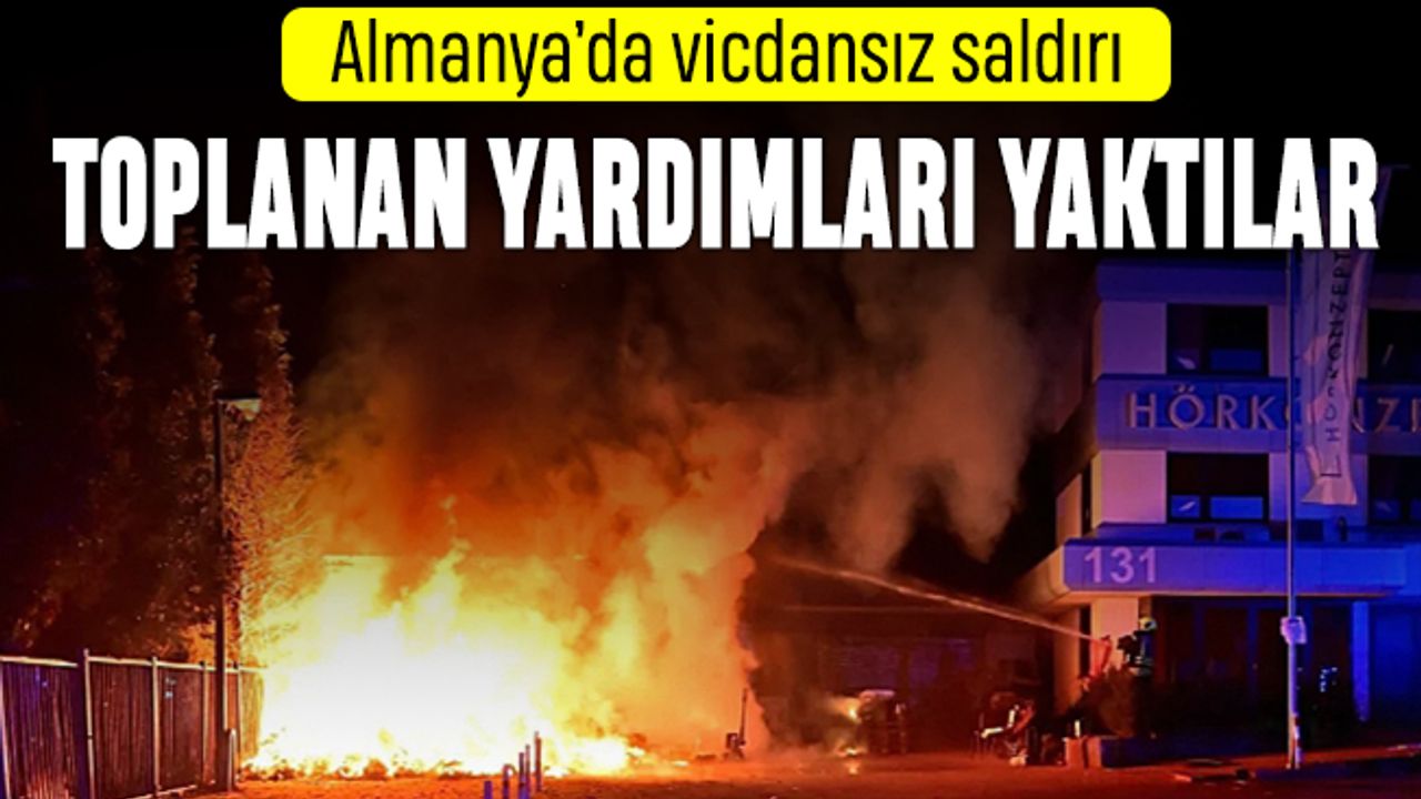 Almanya'da Türkler için toplanan yardımları yaktılar