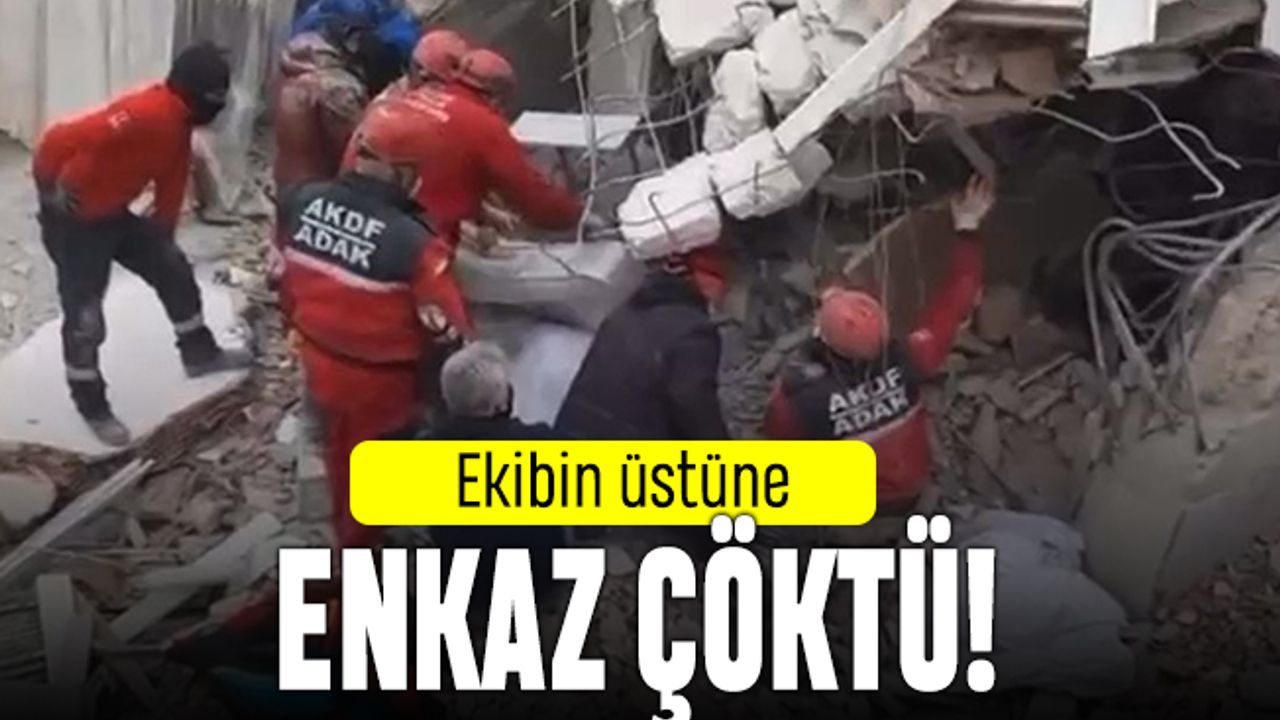 Balıkesir'den gelen Arama kurtarma ekibinin üstüne enkaz çöktü