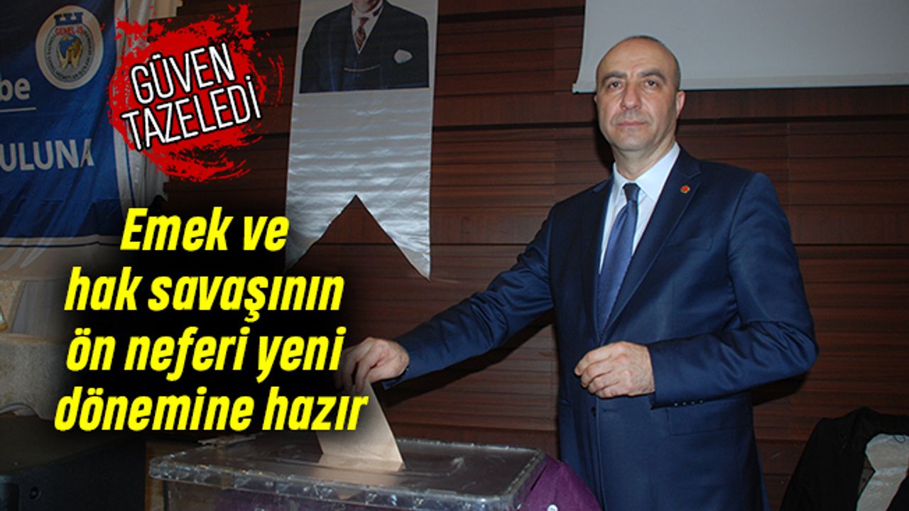 Emek ve hak savaşının ön neferi yeni dönemine hazır
