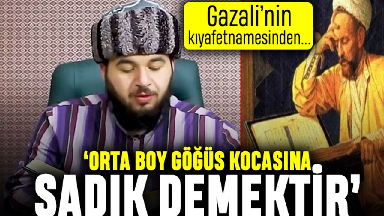 Gazali'nin kıyafetnamesinden; Orta boy göğüslü kadın kocasına sadık olur