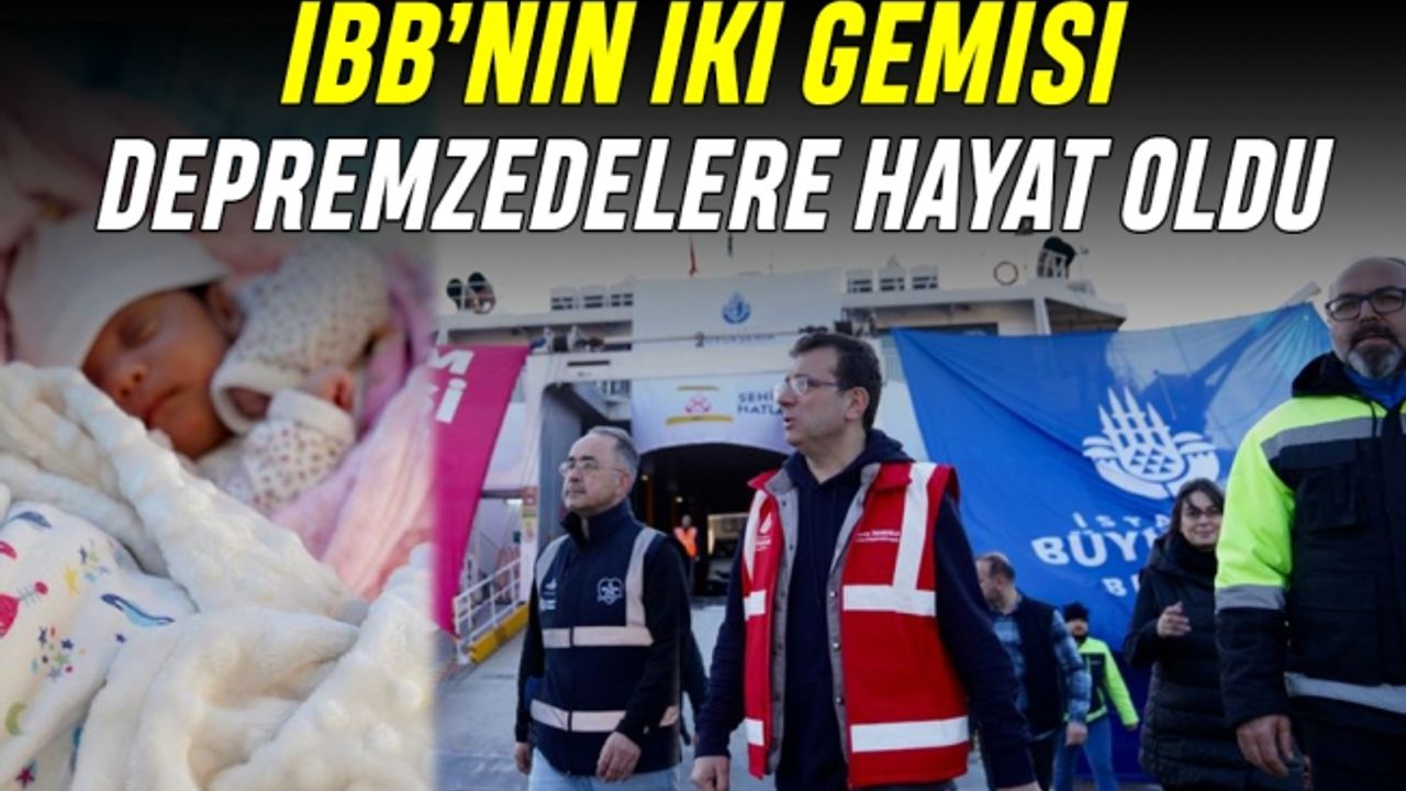 İBB’nin İki Gemisi Depremzedelere Hayat Oldu