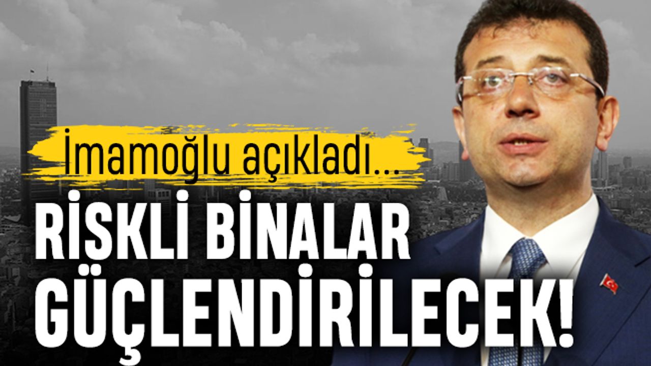 İstanbul Büyükşehir Belediyesi riskli binaları güçlendirecek