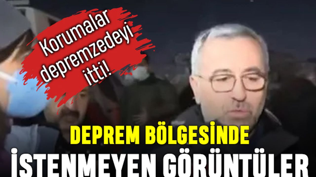 Kahramanmaraş Belediye Başkanı korumaları depremzedeyi itti