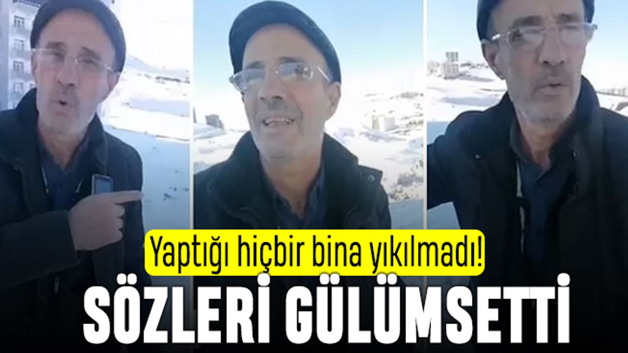 Malatya'da hiçbir binası yıkılmayan müteahhit güldürdü
