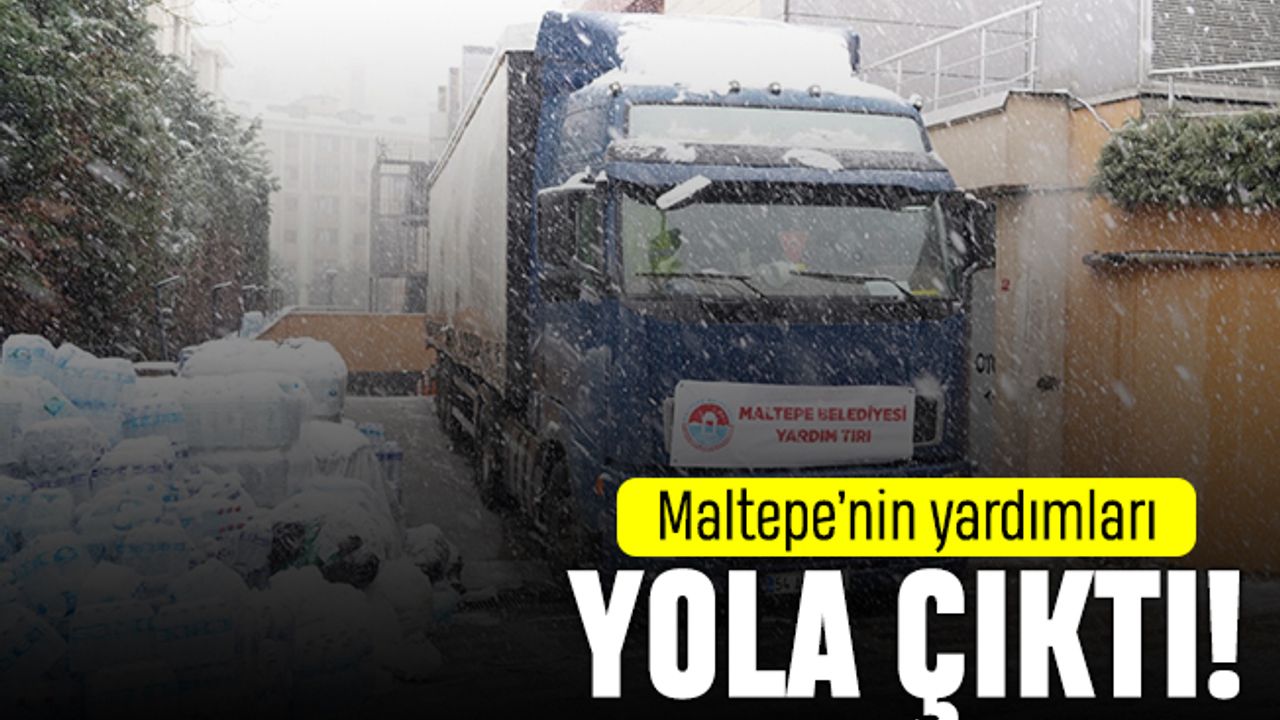 Maltepe yardım tırları deprem bölgesine doğru yola çıktı