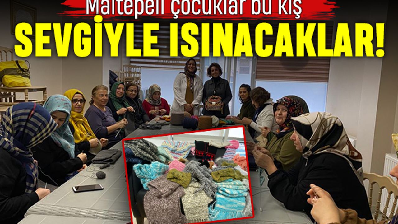 Maltepeli çocuklar bu kış sevgiyle ısınacak