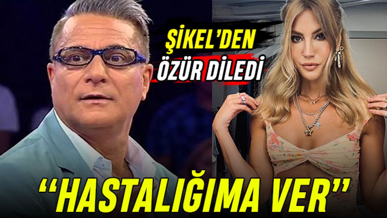 Mehmet Ali Erbil Çağla Şikel’den özür diledi