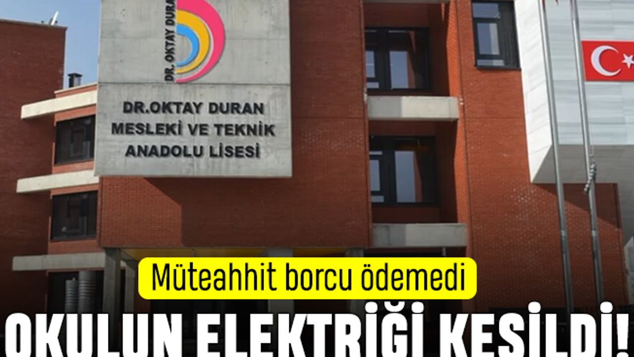 Küçükçekmece'de müteahhit borcu ödemedi, lisenin elektriği kesildi