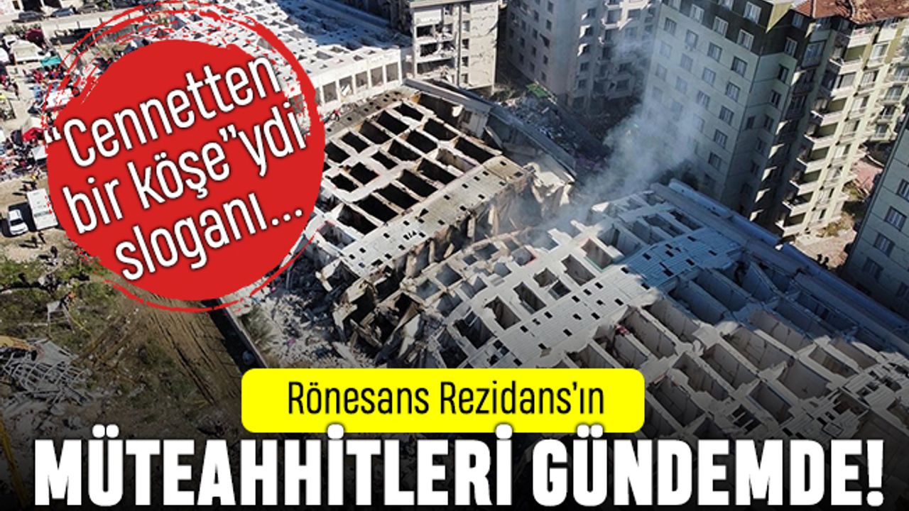 Rönesans Rezidans ve müteahhitleri gündemde; Kaçıyorlar mı?