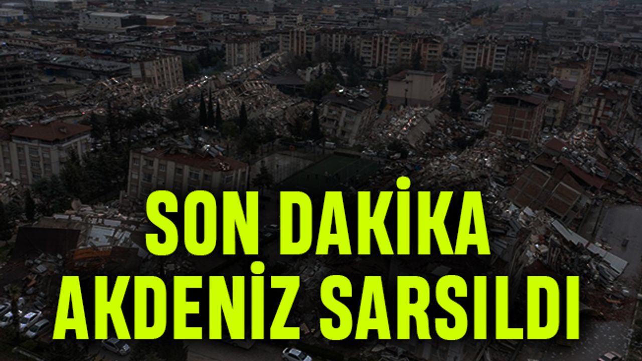 Son Dakika Hatay'da deprem son durum