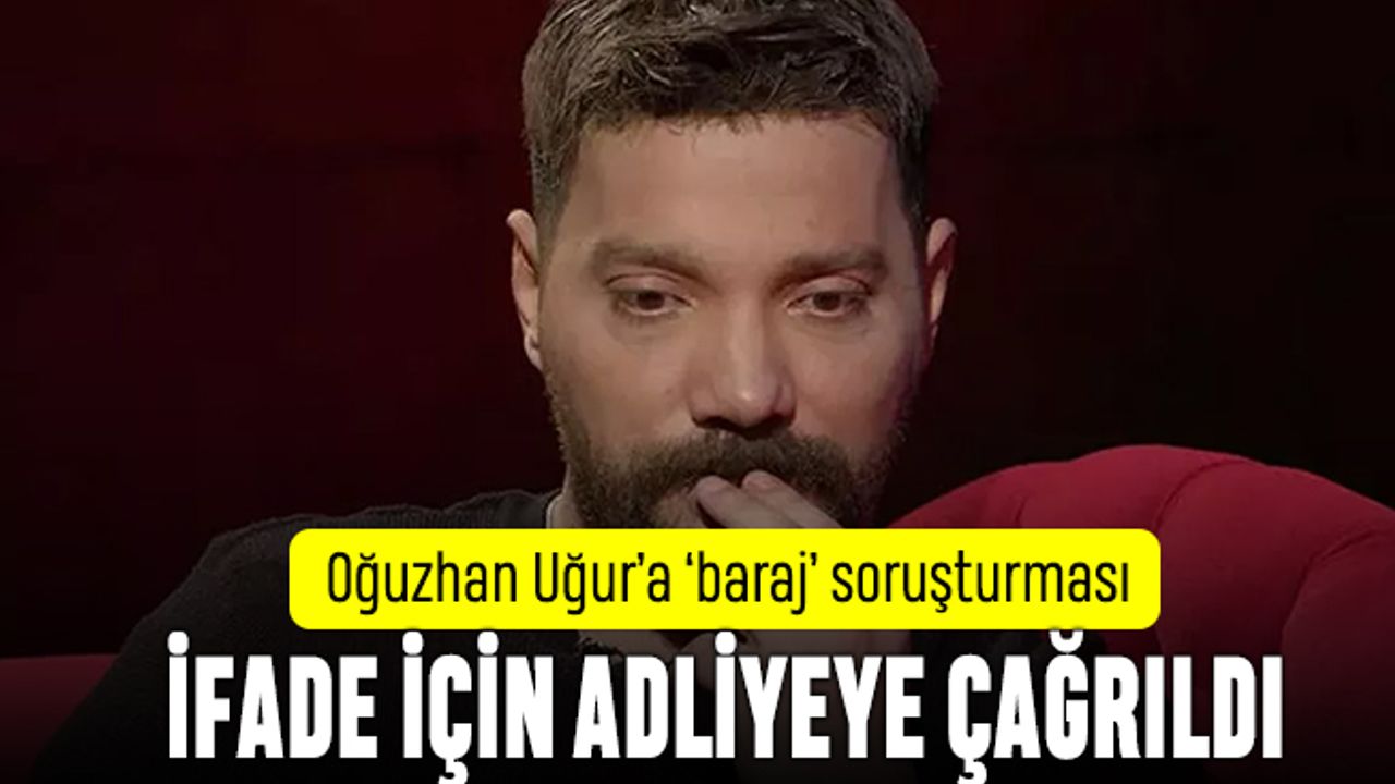 Soruşturma başlatılan Oğuzhan Uğur ifade veriyor
