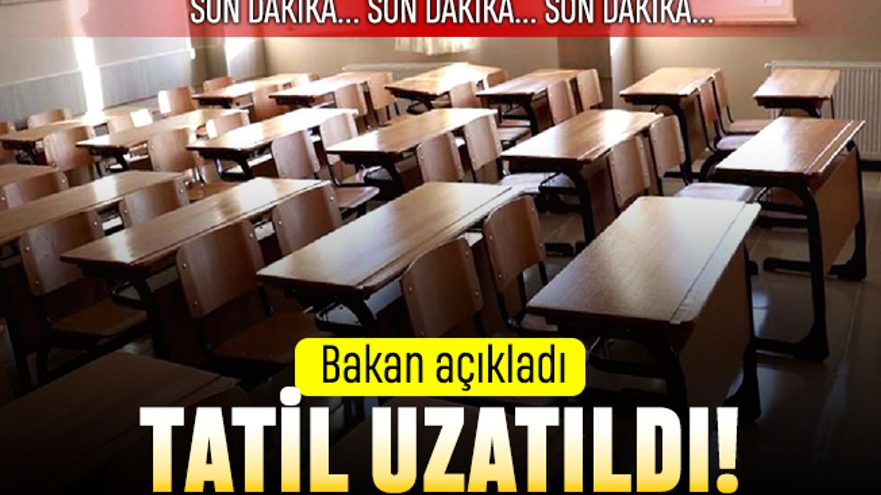 Türkiye geneli okul tatili uzatıldı; Tatil hangi tarihe kadar?