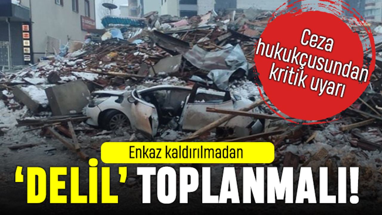 Yıkılan bina için dava açacaklara kritik uyarı: Hemen delil toplayın