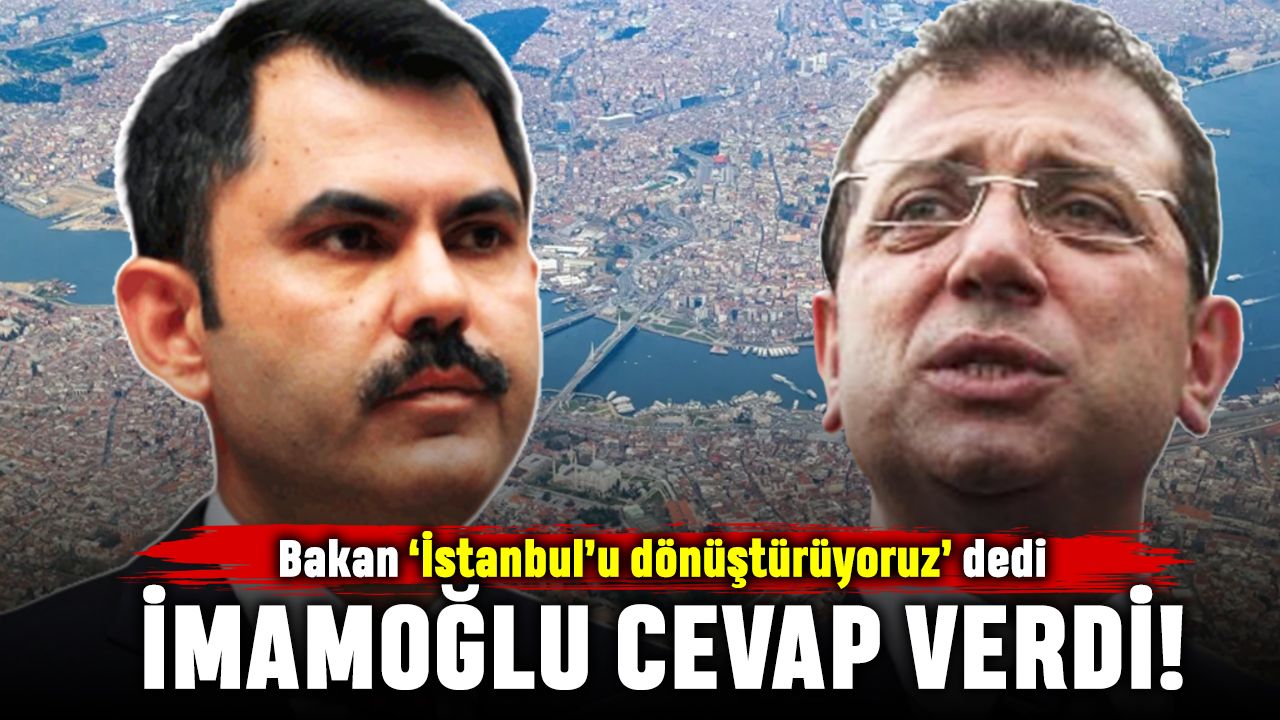 Bakan İstanbul'u taşıyacağız dedi, İmamoğlu cevap verdi