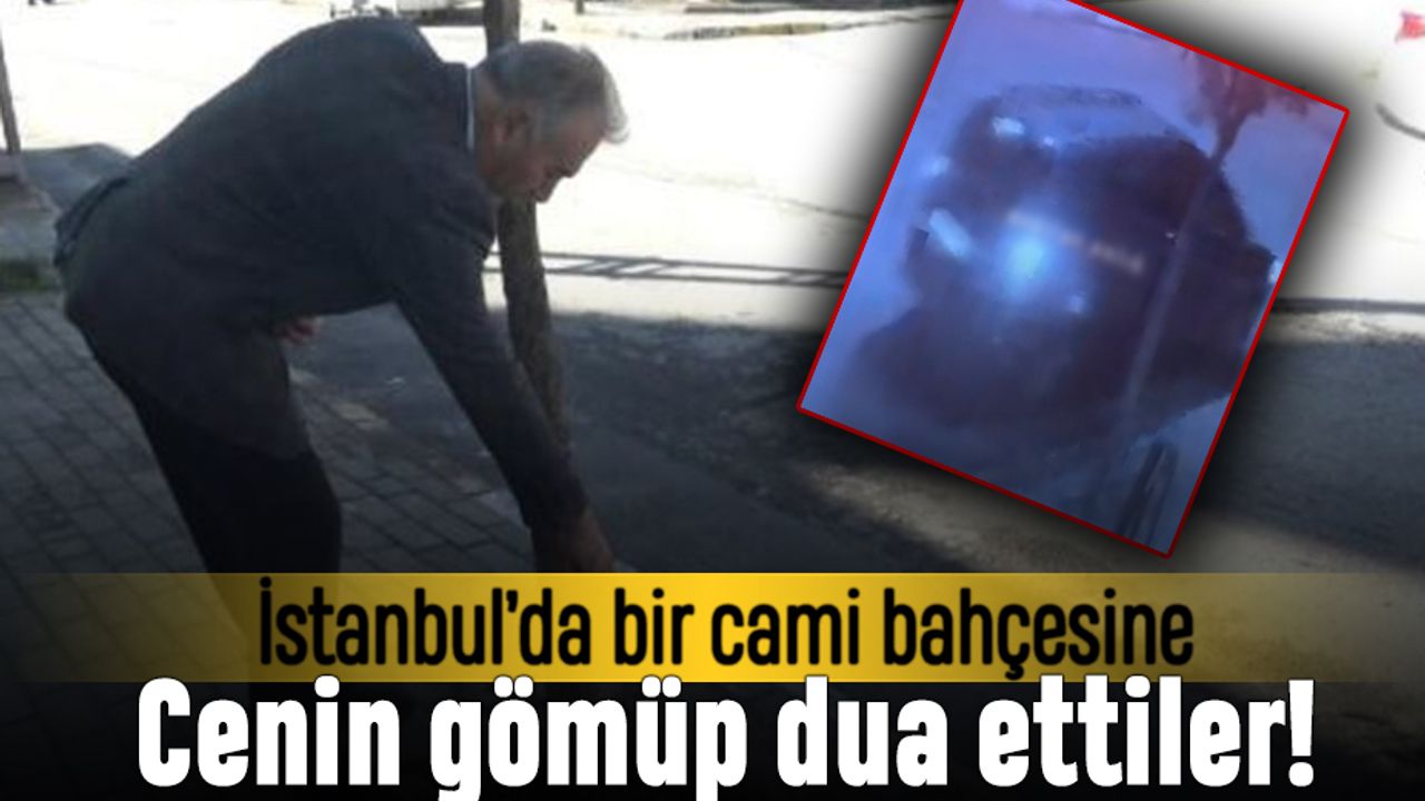 İstanbul Avcılar'da cami bahçesine cenin gömüp dua ettiler!
