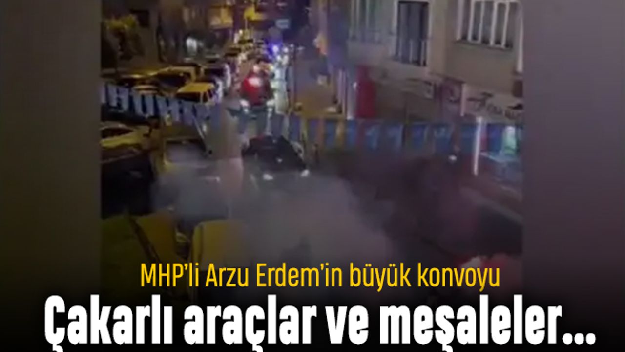 MHP'li Arzu Erdem'in çakarlı araç konvoyuna meşaleli karşılama