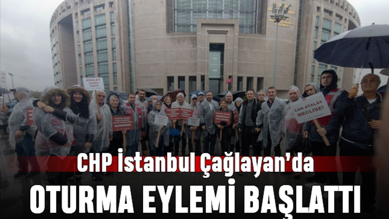 CHP İstanbul Anayasa Mahkemesi için oturma eylemi başlattı
