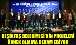 BEŞİKTAŞ BELEDİYESİ’NİN PROJELERİ ÖRNEK OLMAYA DEVAM EDİYOR