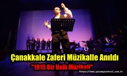 Çanakkale Zaferi Müzikalle Anıldı