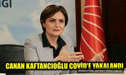 CANAN KAFTANCIOĞLU COVİD'E YAKALANDI