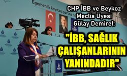 Gülay Demirel; İBB, sağlık çalışanlarının yanındadır