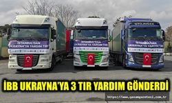 İBB UKRAYNA’YA 3 TIR YARDIM GÖNDERDİ