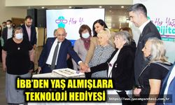 İBB’DEN YAŞ ALMIŞLARA TEKNOLOJİ HEDİYESİ