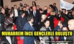 MUHARREM İNCE GENÇLERLE BULUŞTU