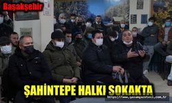 ŞAHİNTEPE HALKI SOKAKTA