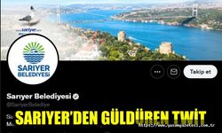 SARIYER’DEN GÜLDÜREN TWEET