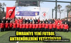 ÜMRANİYE YENİ FUTBOL  ANTRENÖRLERİNİ YETİŞTİRİYOR