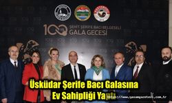 Üsküdar Şerife Bacı Galasına Ev Sahipliği Yaptı