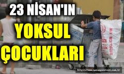 23 Nisan’ın Yoksul Çocukları