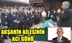 Akşahin ailesinin acı günü