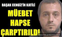 Başak Cengiz’in Katili Müebet Hapse Çarptırıldı