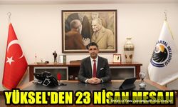 Başkan Yüksel’den 23 Nisan Mesajı