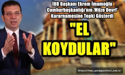 Cumhurbaşkanlığı’nın ‘Müze Devri’ Kararnamesine Tepki Gösterdi
