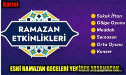 ESKİ RAMAZAN GECELERİ YENİDEN YAŞANACAK