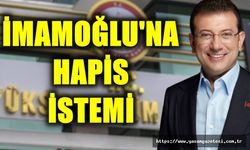 İmamoğlu'na hapis istemi