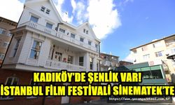 KADIKÖY’DE ŞENLİK VAR! İSTANBUL FİLM FESTİVALİ SİNEMATEK’TE