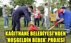 Kağıthane Belediyesi'nden' Hoşgeldin Bebek' Projesi