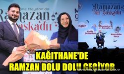 KAĞITHANE'DE RAMZAN DOLU DOLU GEÇİYOR