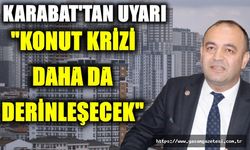 Karabat uyardı: Konut krizi daha da derinleşecek