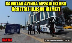 Kartal'da mezarlıklara ücretsiz ulaşım hizmeti